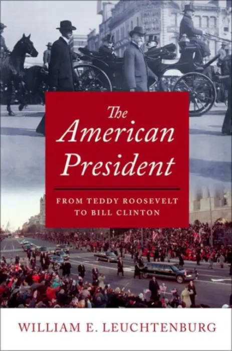 American President - Leuchtenburg, William E.