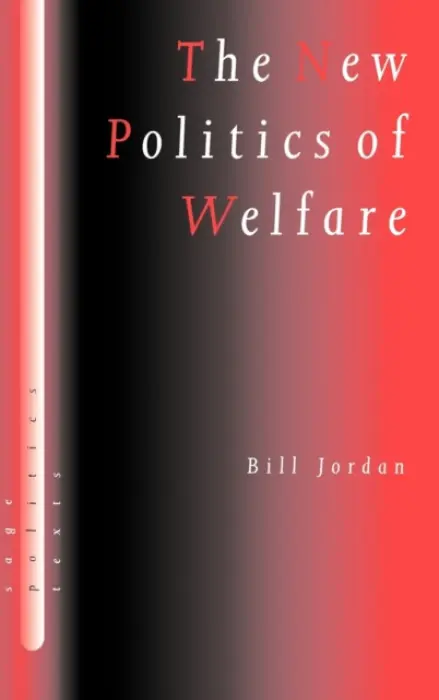 New Politics of Welfare - Jordan, Bill