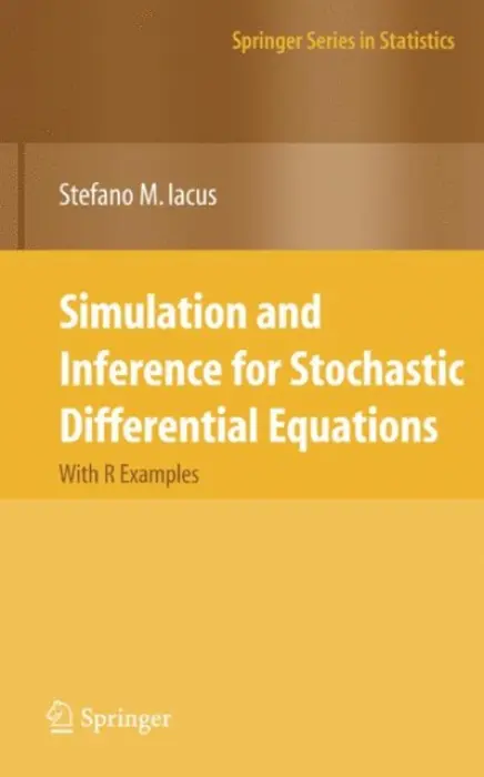 Simulation and Inference for Stochastic Differential Equations - Iacus, Stefano M.