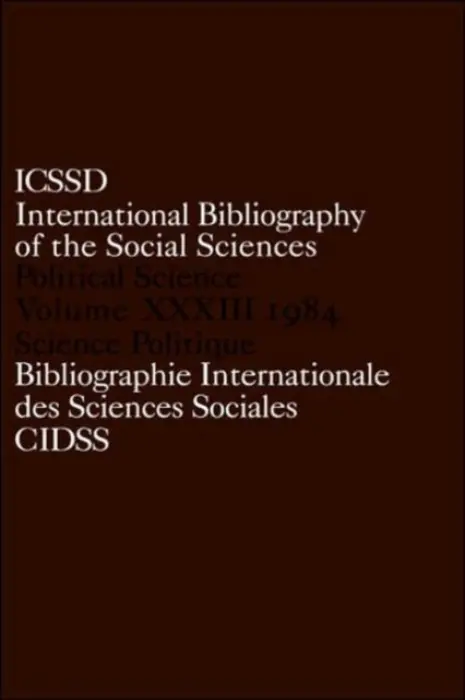 IBSS: Political Science: 1984 Volume 33 - International Committee for Social Science Information and Documentation