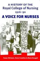 History of the Royal College of Nursing 1916-90 - Mcgann, Susan a Crowther, Anne a Dougall, Rona