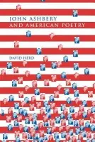 John Ashbery and American Poetry - Herd, David