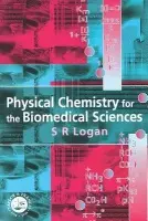 Physical Chemistry for the Biomedical Sciences - Logan, S.R.