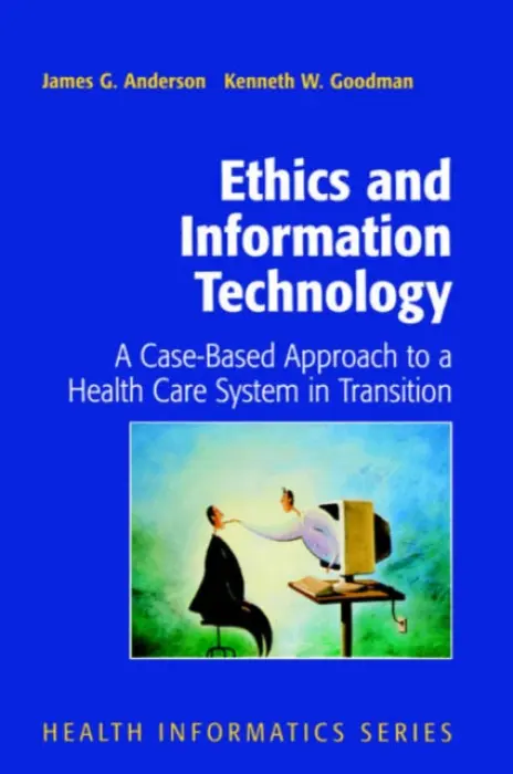 Ethics and Information Technology - Anderson, James G. a Goodman, Kenneth