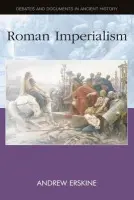 Roman Imperialism - Erskine, Andrew (Professor of Ancient History, University of Edinburgh)
