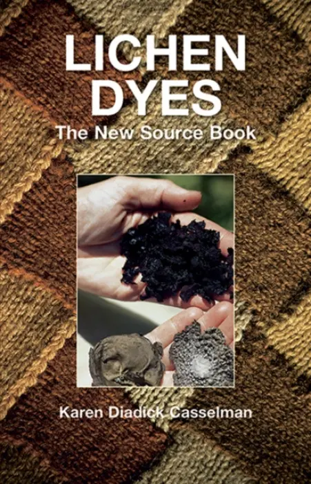 Lichen Dyes - Karen Diadick Casselman