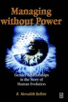 Managing Without Power - Belbin, R Meredith