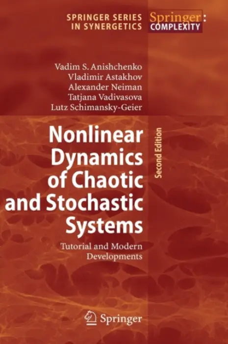 Nonlinear Dynamics of Chaotic and Stochastic Systems - Anishchenko, Vadim S. a Astakhov, Vladimir a Neiman, Alexander a Vadivasova, Tatjana a Schimansky-Geier, Lutz