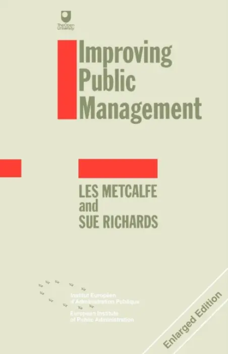 Improving Public Management - Metcalfe, Les a Richards, Sue