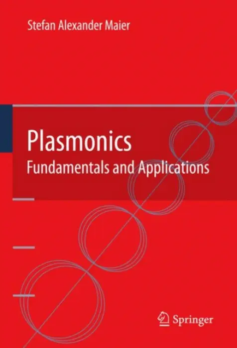 Plasmonics: Fundamentals and Applications - Maier, Stefan Alexander