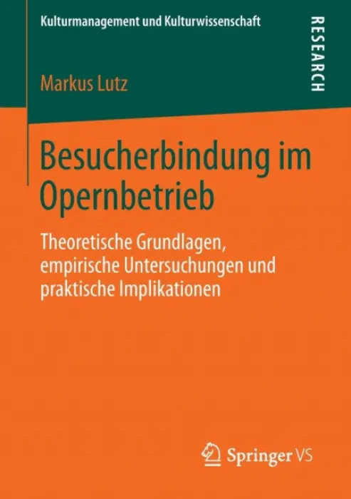 Besucherbindung im Opernbetrieb - Lutz, Markus