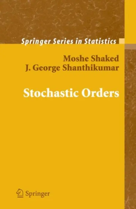 Stochastic Orders - Shaked, Moshe a Shanthikumar, J. George