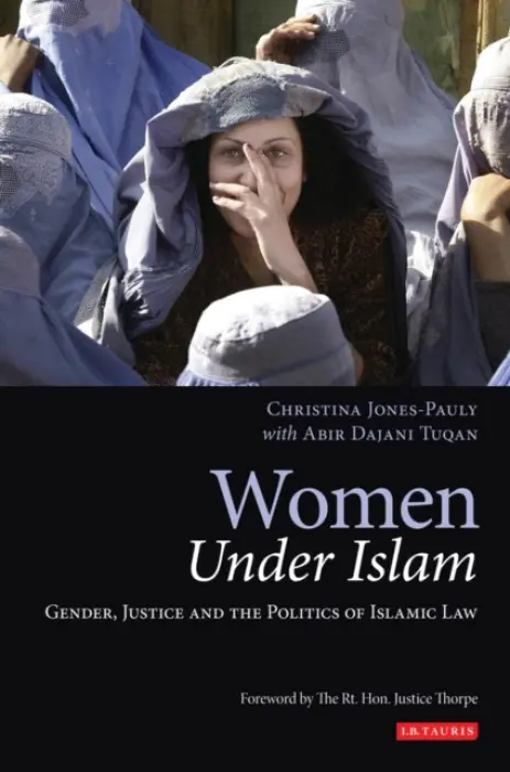 Women Under Islam - Jones-Pauly, Christina a Tuqan, Abir Dajani