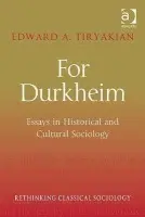 For Durkheim - Tiryakian, Edward A.