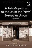 Polish Migration to the UK in the 'New' European Union