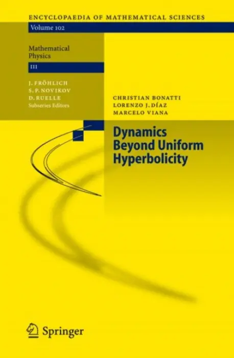 Dynamics Beyond Uniform Hyperbolicity - Bonatti, Christian a Diaz, Lorenzo J. a Viana, Marcelo