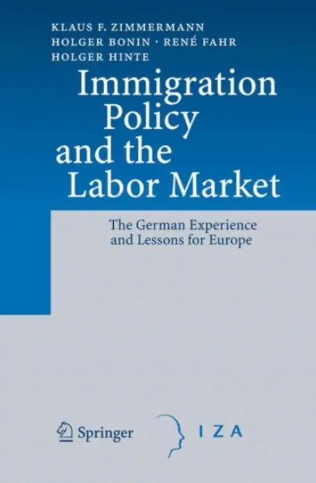 Immigration Policy and the Labor Market - Zimmermann, Klaus F. a Bonin, Holger a Fahr, Rene a Hinte, Holger