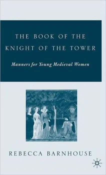 Book of the Knight of the Tower - Barnhouse, R.