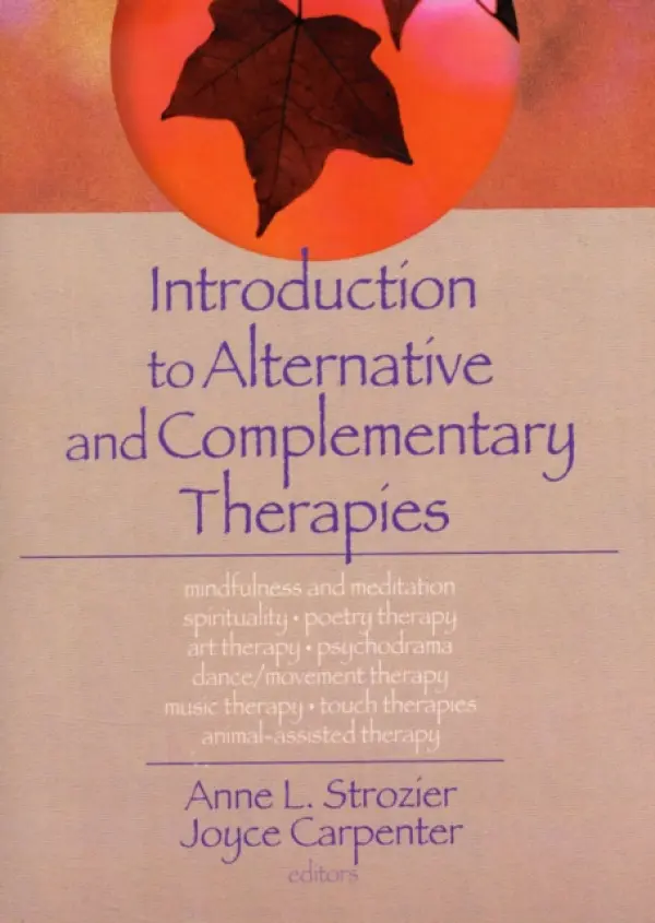Introduction to Alternative and Complementary Therapies - Trepper, Terry S (Western Michigan University, USA) a Strozier, Anne a Carpenter, Joyce E a Hecker, Lorna L (Purdue University, USA)