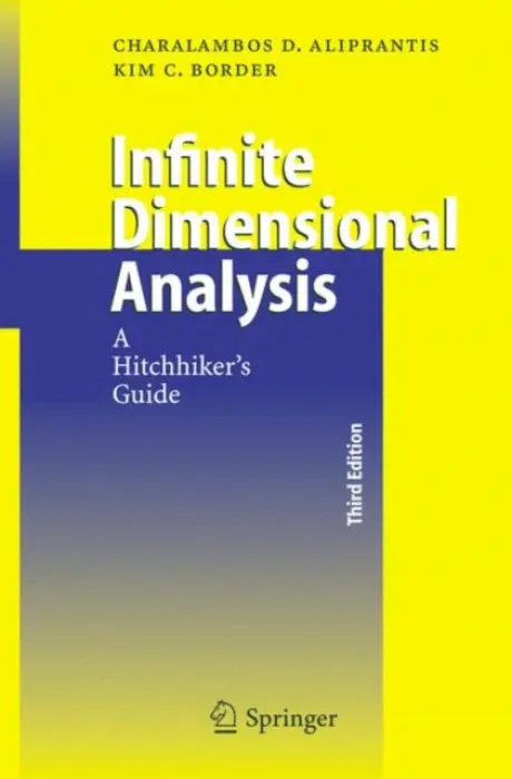 Infinite Dimensional Analysis - Aliprantis, Charalambos D. a Border, Kim C.