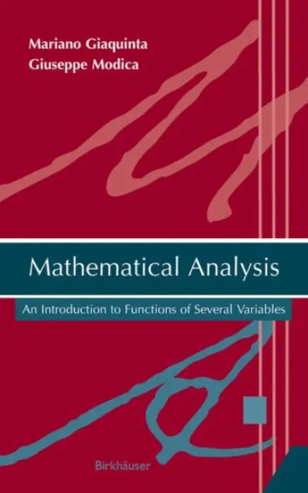 Mathematical Analysis (An Introduction to Functions of Several Variables) - Marian Giaquinta, Giuseppe Modica