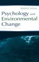 Psychology and Environmental Change - Nickerson, Raymond S.