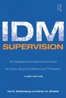 IDM Supervision - Stoltenberg, Cal D. (University of Oklahoma, USA) a McNeill, Brian W. (Washington State University. Washington State University, Pullman, USA)