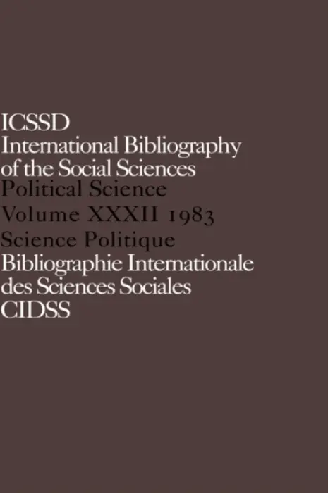 IBSS: Political Science: 1983 Volume 32 - International Committee for Social Science Information and Documentation