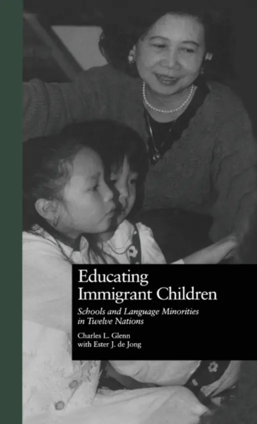 Educating Immigrant Children - Glenn, Charles L. a De Jong, Ester J.