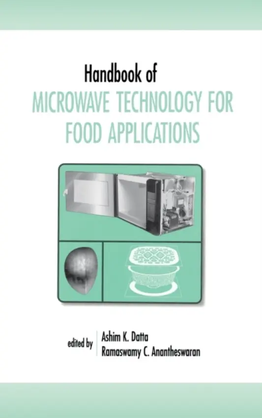 Handbook of Microwave Technology for Food Application - Datta, Ashim K. (Cornell University, Ithaca, New York, USA) a Anantheswaran, Ramaswamy C.