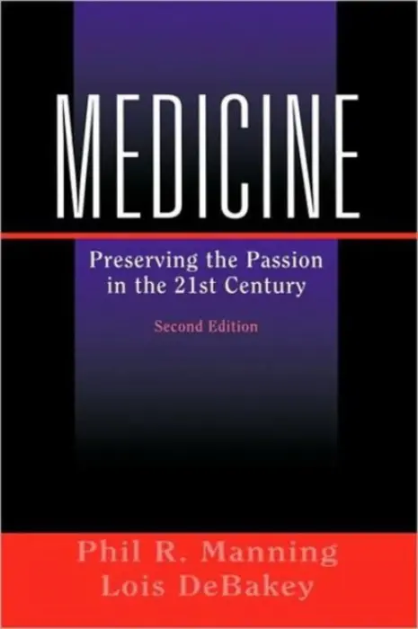 Medicine - Manning, Phil R. a DeBakey, Lois