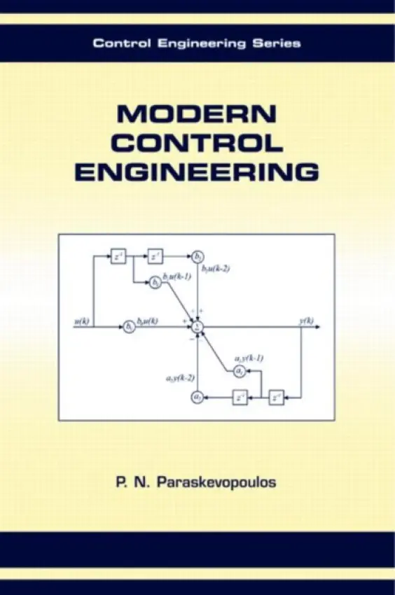 Modern Control Engineering - Paraskevopoulos, P.N. (National Technical University of Athens, Greece)