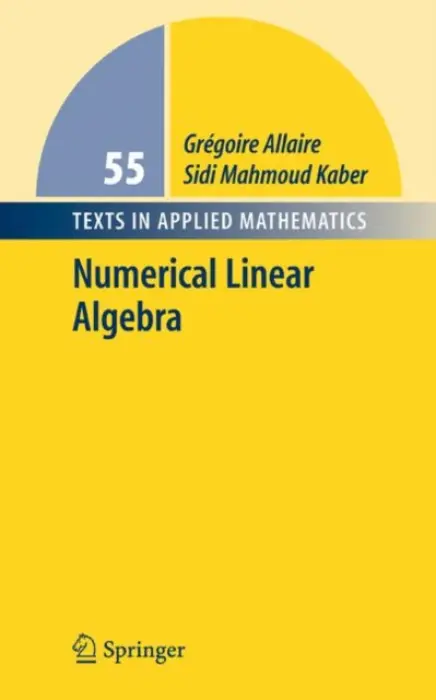 Numerical Linear Algebra - Allaire, Gregoire a Kaber, Sidi Mahmoud