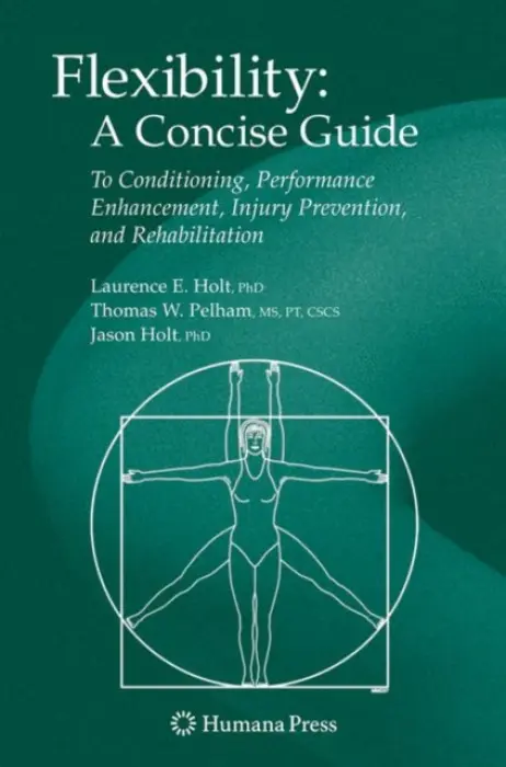 Flexibility: A Concise Guide - Holt, Laurence E. a Pelham, Thomas E. a Holt, Jason