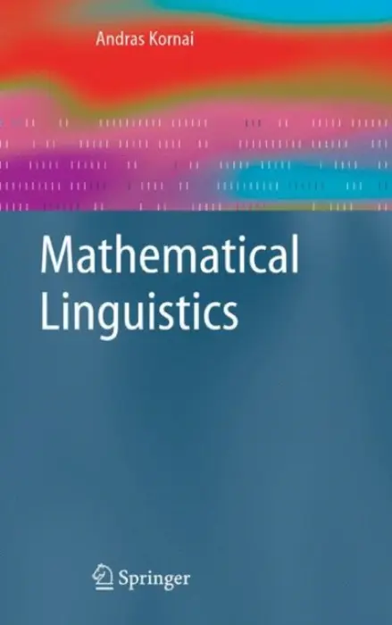 Mathematical Linguistics - Kornai, Andras