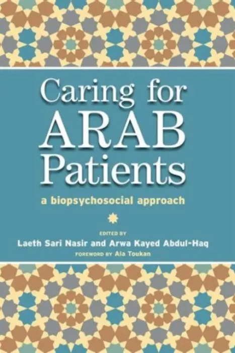 Caring for Arab Patients - Nasir, Laeth a Abdul-Haq, Arwa Kayed a Lockett, Tony