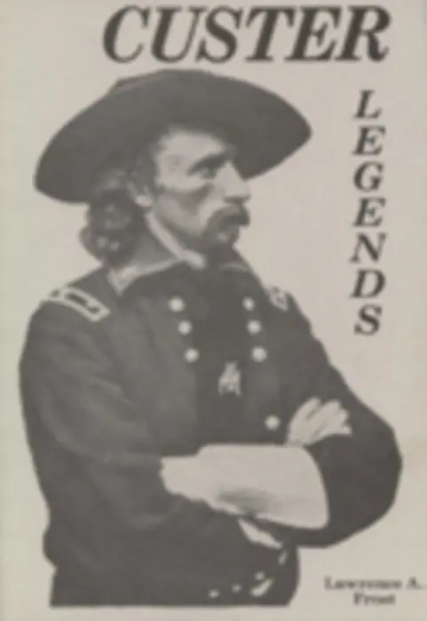 Custer Legends - Frost, Lawrence A.