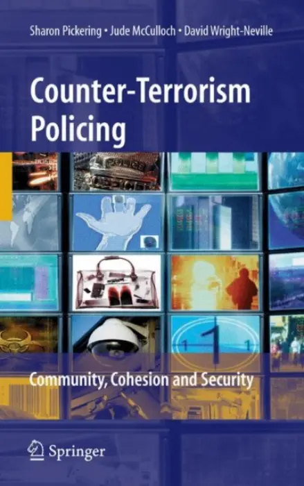 Counter-Terrorism Policing - Pickering, Sharon a McCulloch, Jude a Wright-Neville, David