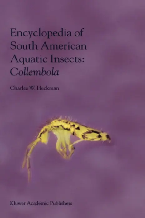 Encyclopedia of South American Aquatic Insects: Collembola - Heckman, Charles W.