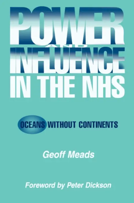 Power and Influence in the NHS - Banks, Ian