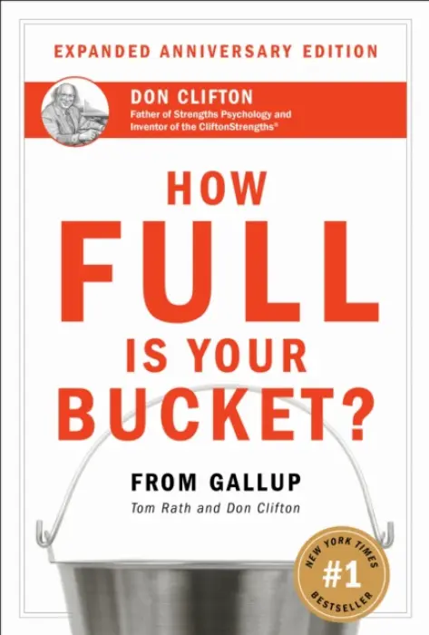 How Full Is Your Bucket? Expanded Anniversary Edition - Rath, Tom a Clifton, Don