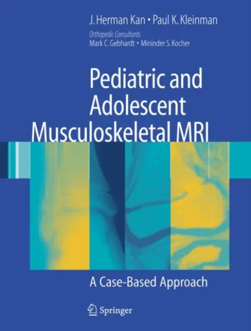Pediatric and Adolescent Musculoskeletal MRI - Kan, J. Herman a Kleinman, Paul K.