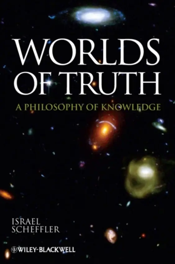 Worlds of Truth - Scheffler, Israel (Harvard University, USA)