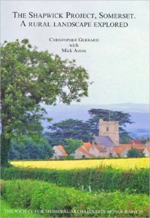 Shapwick Project, Somerset - Gerrard, Christopher a Aston, Mick