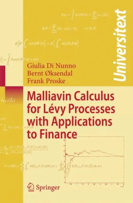 Malliavin Calculus for Levy Processes with Applications to Finance - Di Nunno, Giulia a Oksendal, Bernt a Proske, Frank