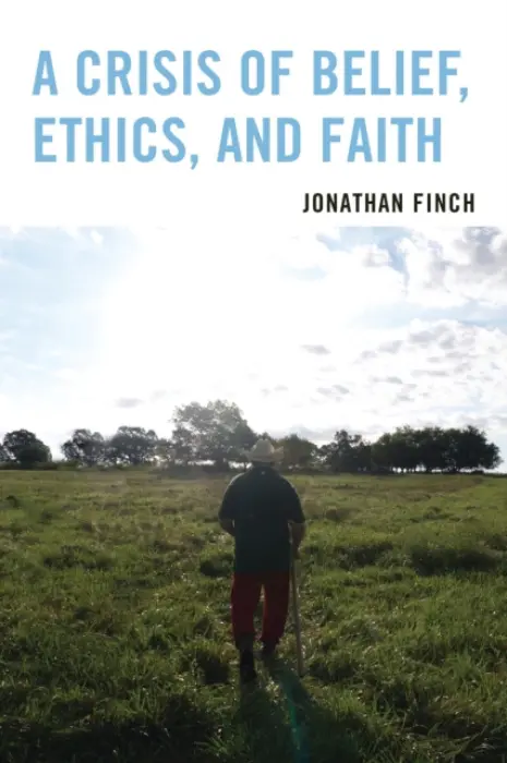 Crisis of Belief, Ethics, and Faith - Finch, Jonathan
