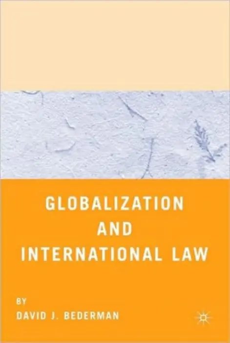Globalization and International Law - Bederman, D.