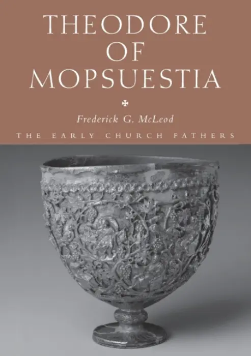 Theodore of Mopsuestia - McLeod, Frederick (St. Louis University, USA)