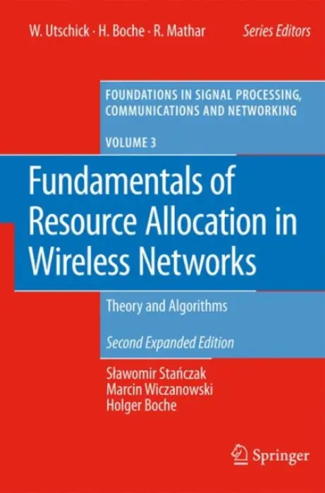 Fundamentals of Resource Allocation in Wireless Networks - Stanczak, Slawomir a Wiczanowski, Marcin a Boche, Holger