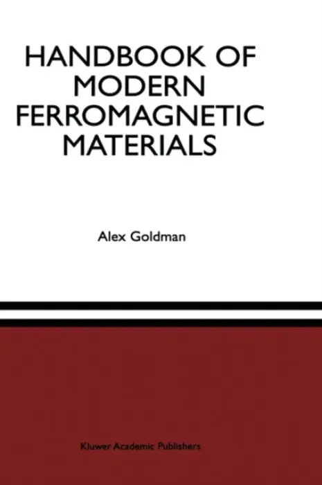 Handbook of Modern Ferromagnetic Materials - Goldman, Alex